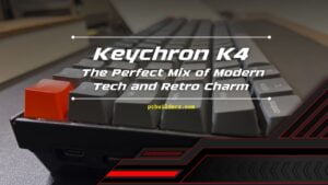 Keychron K4: The Perfect Mix of Modern Tech and Retro Charm